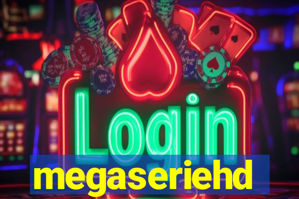 megaseriehd