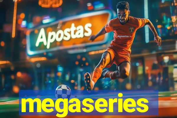 megaseries