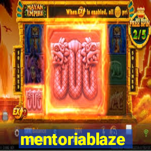 mentoriablaze