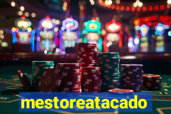 mestoreatacado