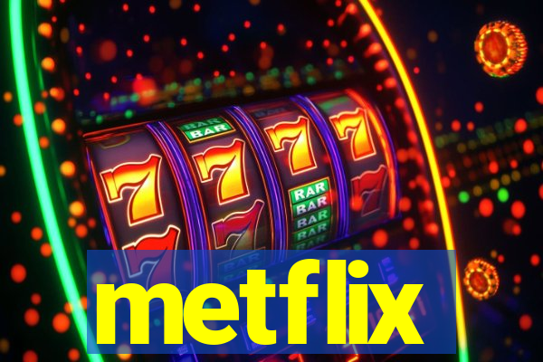metflix