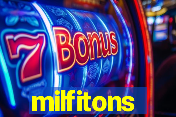 milfitons