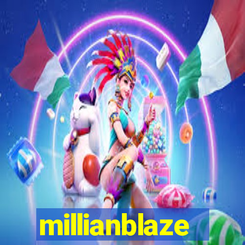 millianblaze