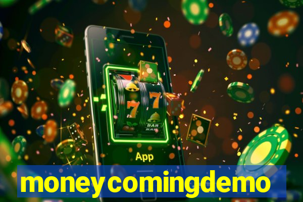 moneycomingdemo