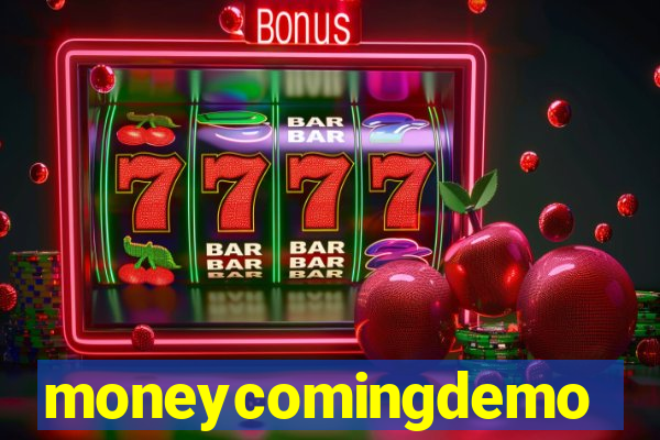 moneycomingdemo
