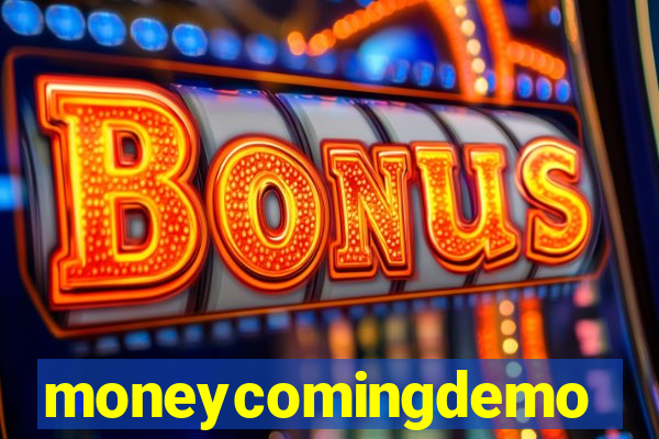 moneycomingdemo