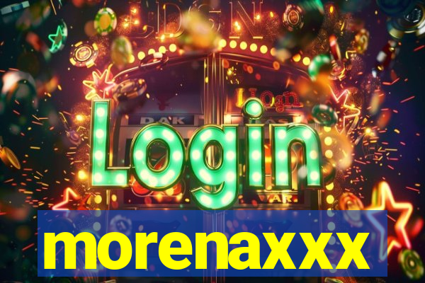 morenaxxx
