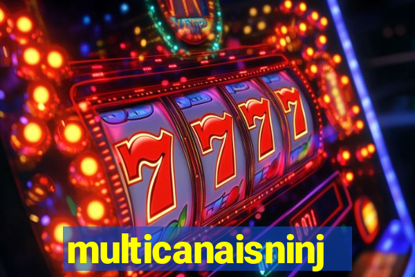 multicanaisninja