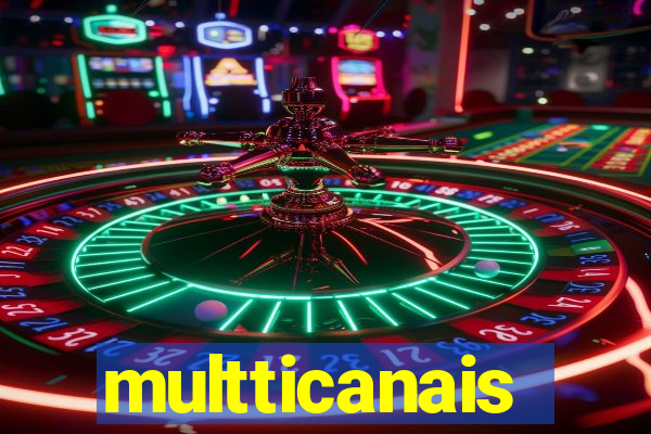 multticanais