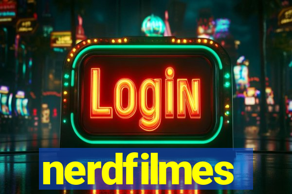 nerdfilmes