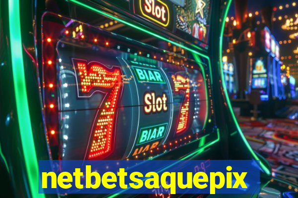 netbetsaquepix
