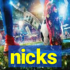 nicks