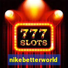 nikebetterworld