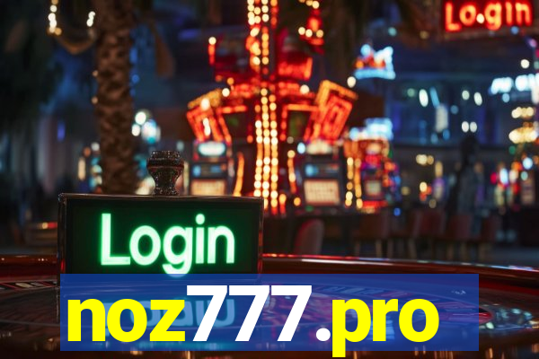 noz777.pro