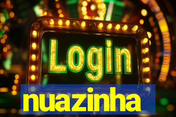 nuazinha