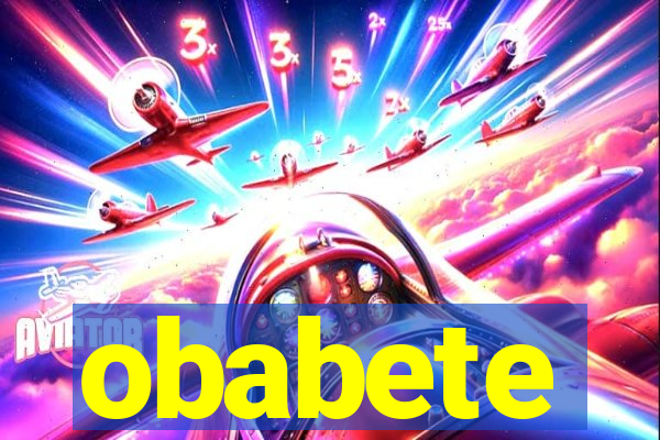 obabete