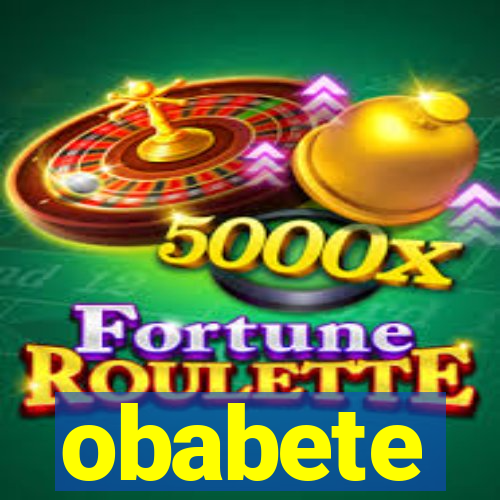 obabete