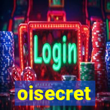 oisecret