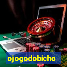 ojogodobicho