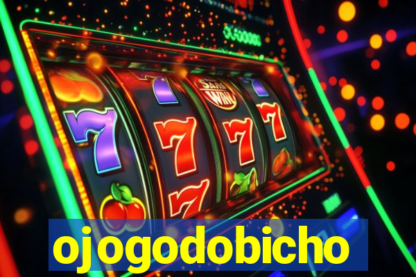 ojogodobicho