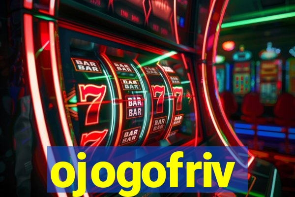 ojogofriv