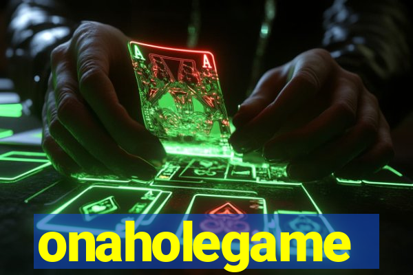 onaholegame