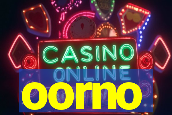 oorno