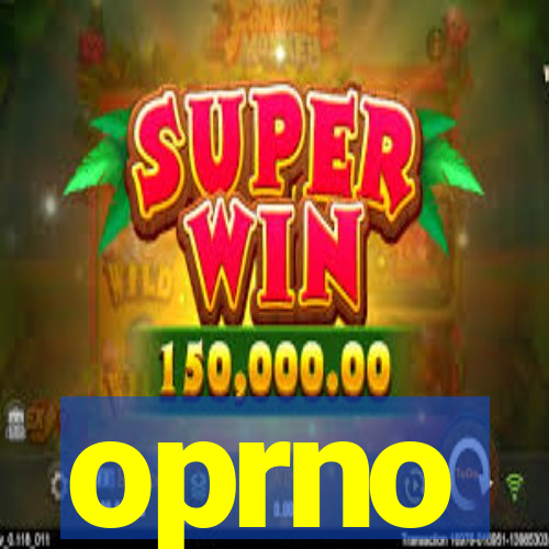 oprno