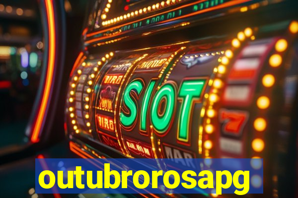 outubrorosapg