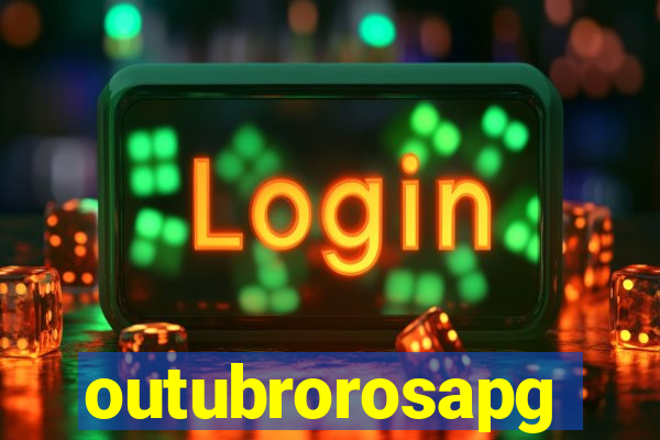 outubrorosapg