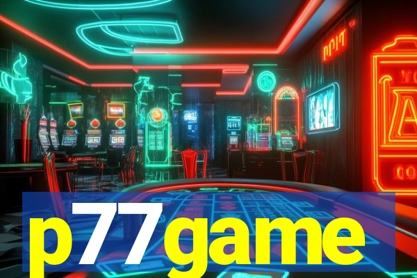 p77game