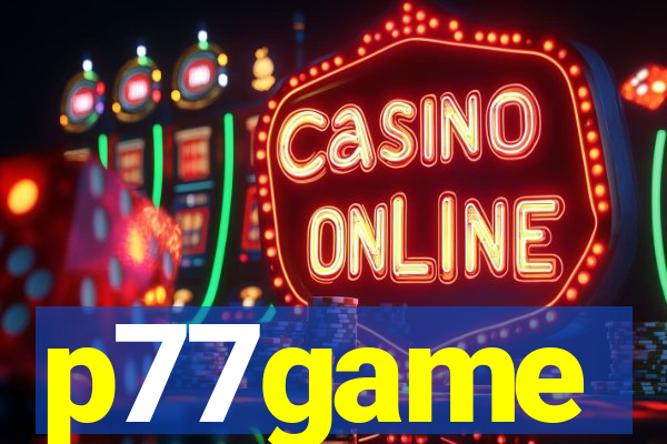p77game