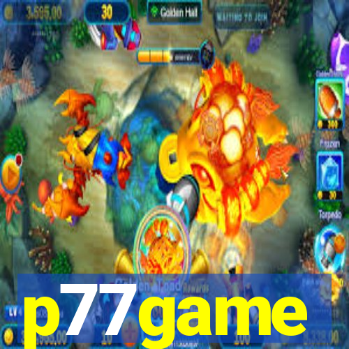 p77game