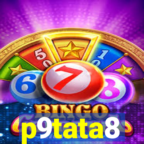 p9tata8