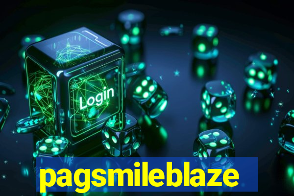 pagsmileblaze