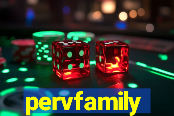 pervfamily
