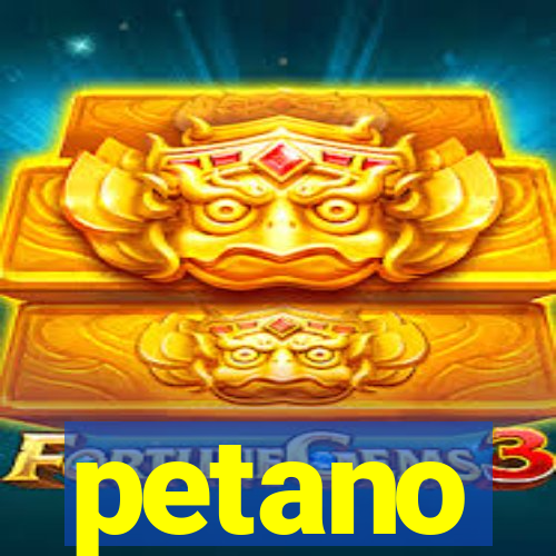 petano