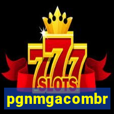 pgnmgacombr