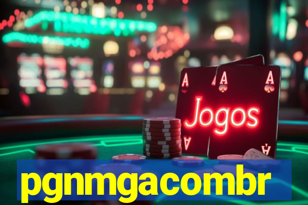 pgnmgacombr