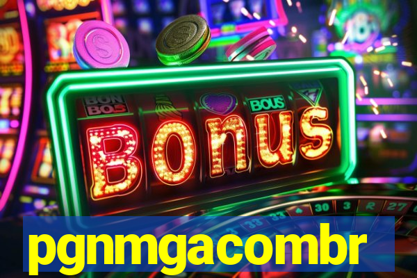 pgnmgacombr