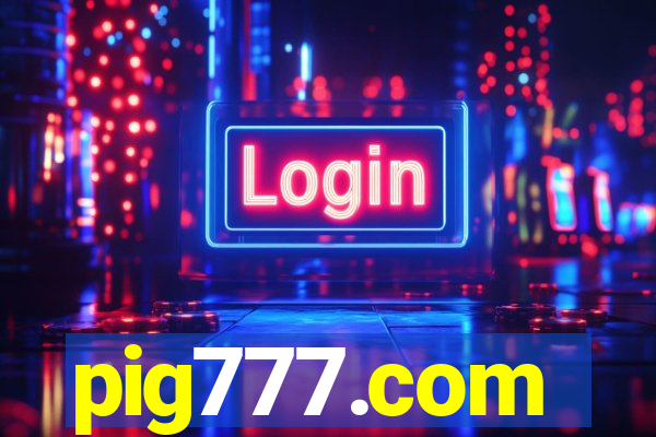 pig777.com
