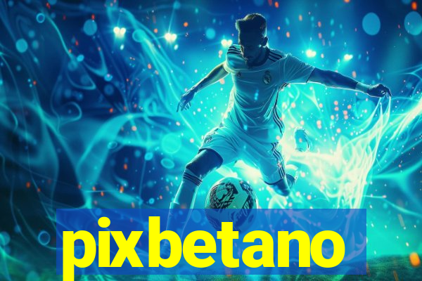 pixbetano