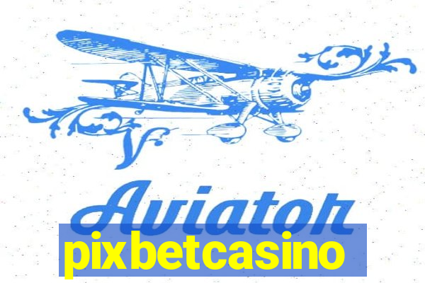 pixbetcasino