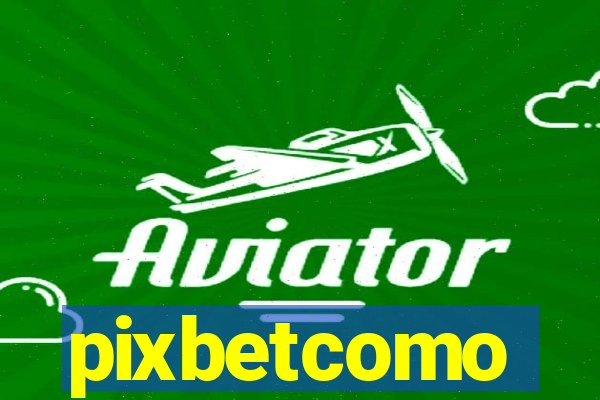 pixbetcomo