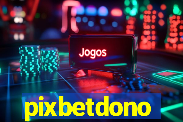 pixbetdono