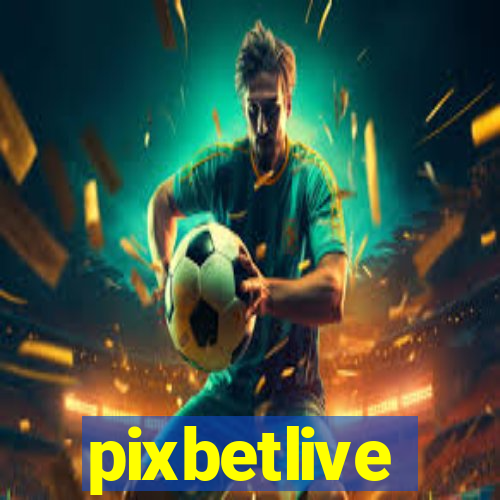 pixbetlive