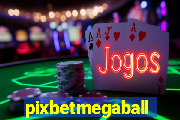 pixbetmegaball