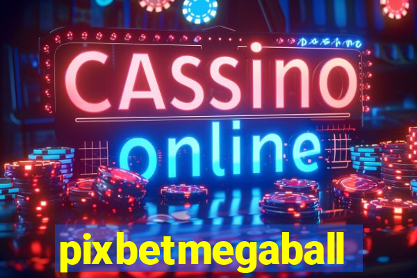pixbetmegaball