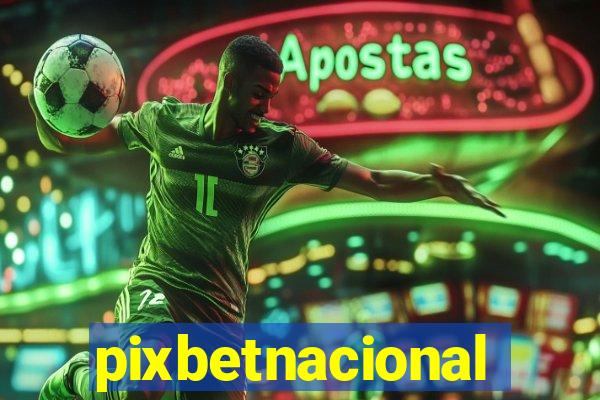 pixbetnacional