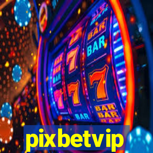 pixbetvip